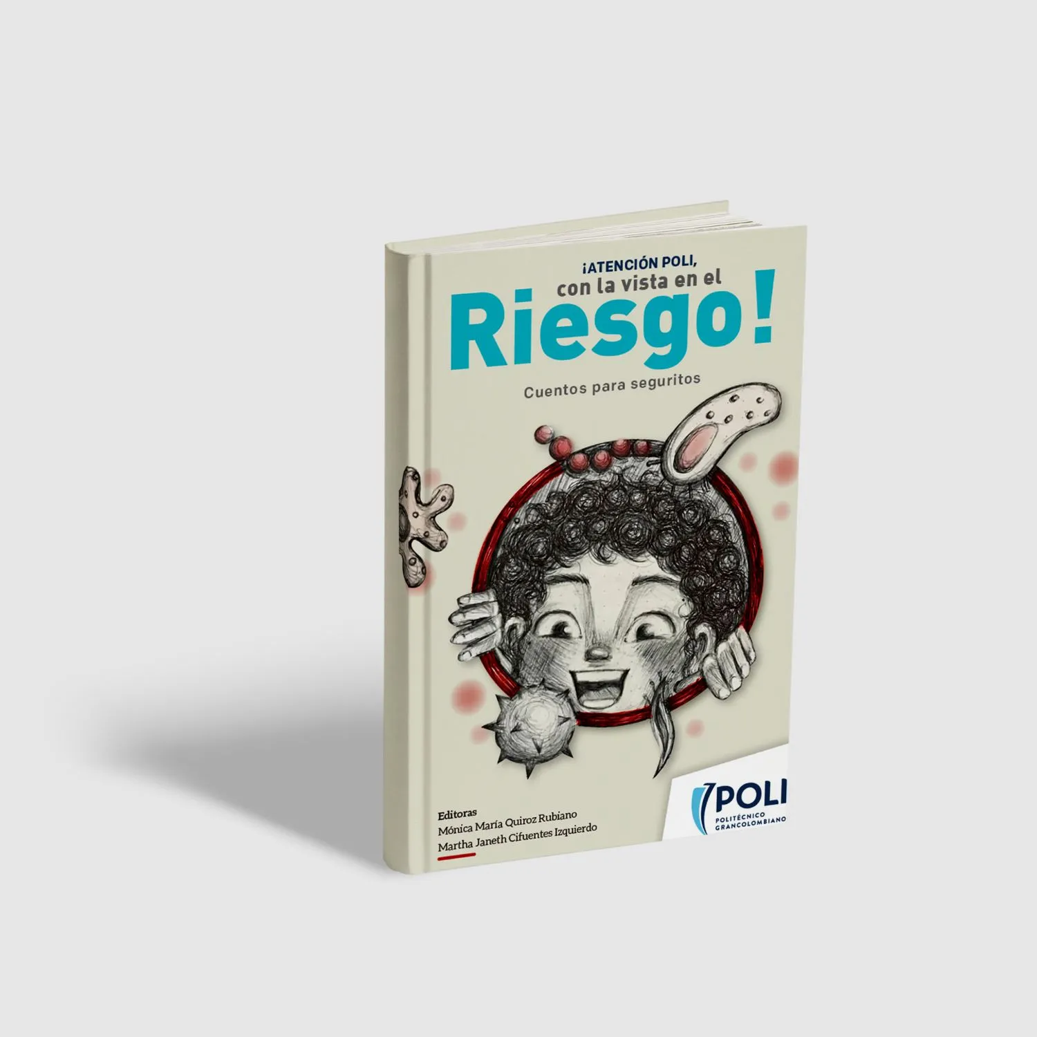 ¡Atención POLI, con la vista en el riesgo! Cuentos para seguritos.