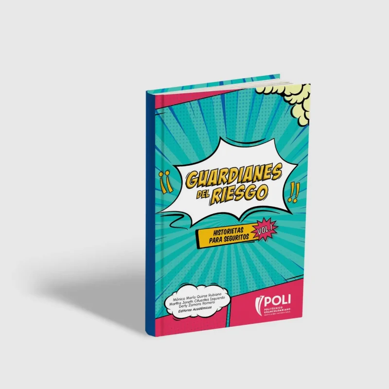 Guardianes del riesgo. Historietas para seguritos. Vol. 1