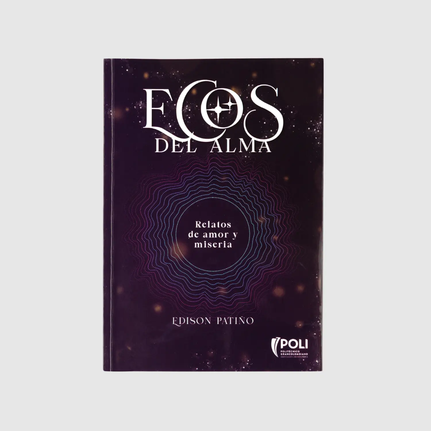 Ecos del alma: Relatos de amor y miseria.